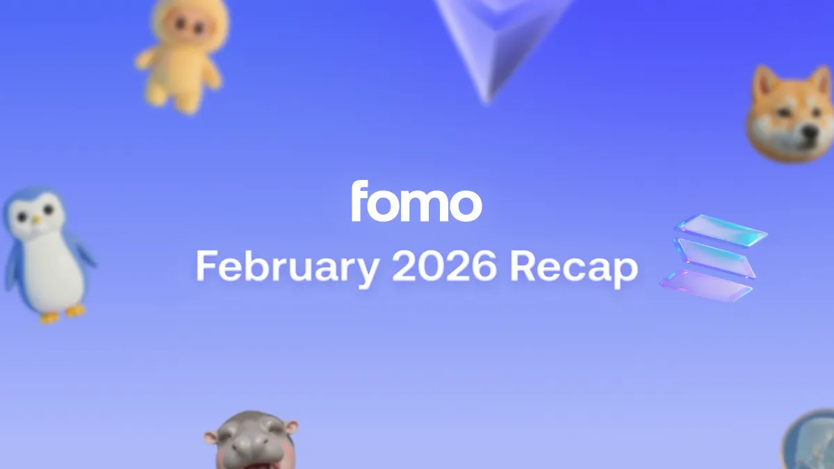 fomo February 2026 recap